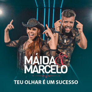 Listen to Teu Olhar É um Sucesso (Explicit) song with lyrics from Maída e Marcelo