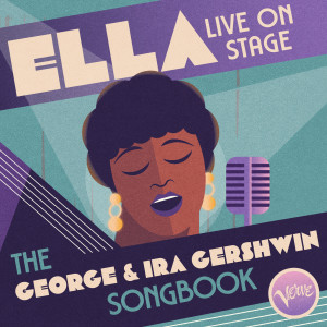 Ella Fitzgerald的專輯Ella Live on Stage: The George and Ira Gershwin Songbook