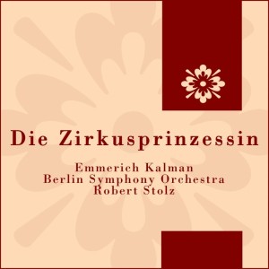 Album Die Zirkusprinzessin from Ferry Gruber