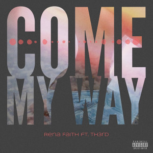 Come My Way (Explicit) dari Th3rd