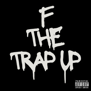 Album F the Trap Up (Explicit) from 