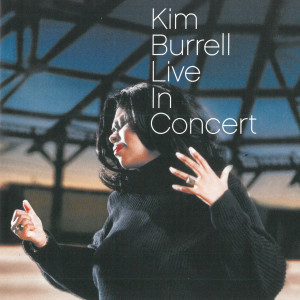 อัลบัม Live in Concert ศิลปิน Kim Burrell