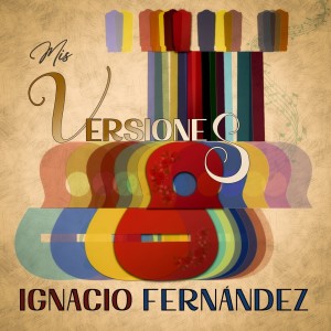 Album Mis Versiones oleh Ignacio Fernández