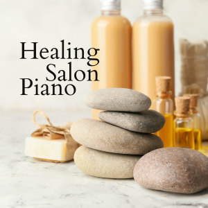 Listen to Healing Salon song with lyrics from Relaxing BGM Project