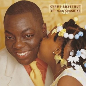 收聽Cyrus Chestnut的You Are My Sunshine (Album Version)歌詞歌曲