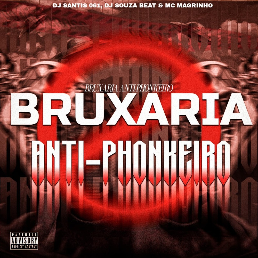 Bruxaria Anti Phonkeiro (Explicit)