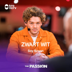 Listen to Zwart Wit song with lyrics from The Passion