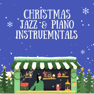 Christmas Jazz & Piano (Instrumentals)