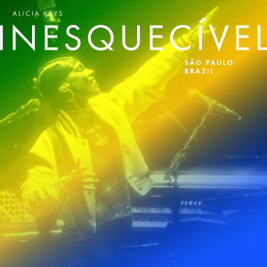 Alicia Keys的專輯Inesquecivel Sao Paulo Brazil (Live From Allianz Parque Sao Paulo Brazil) (Explicit)