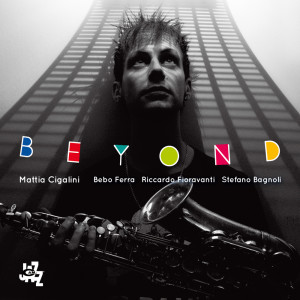 ดาวน์โหลดและฟังเพลง Beyond พร้อมเนื้อเพลงจาก Mattia Cigalini