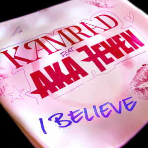 收聽Kamrad的I Believe歌詞歌曲