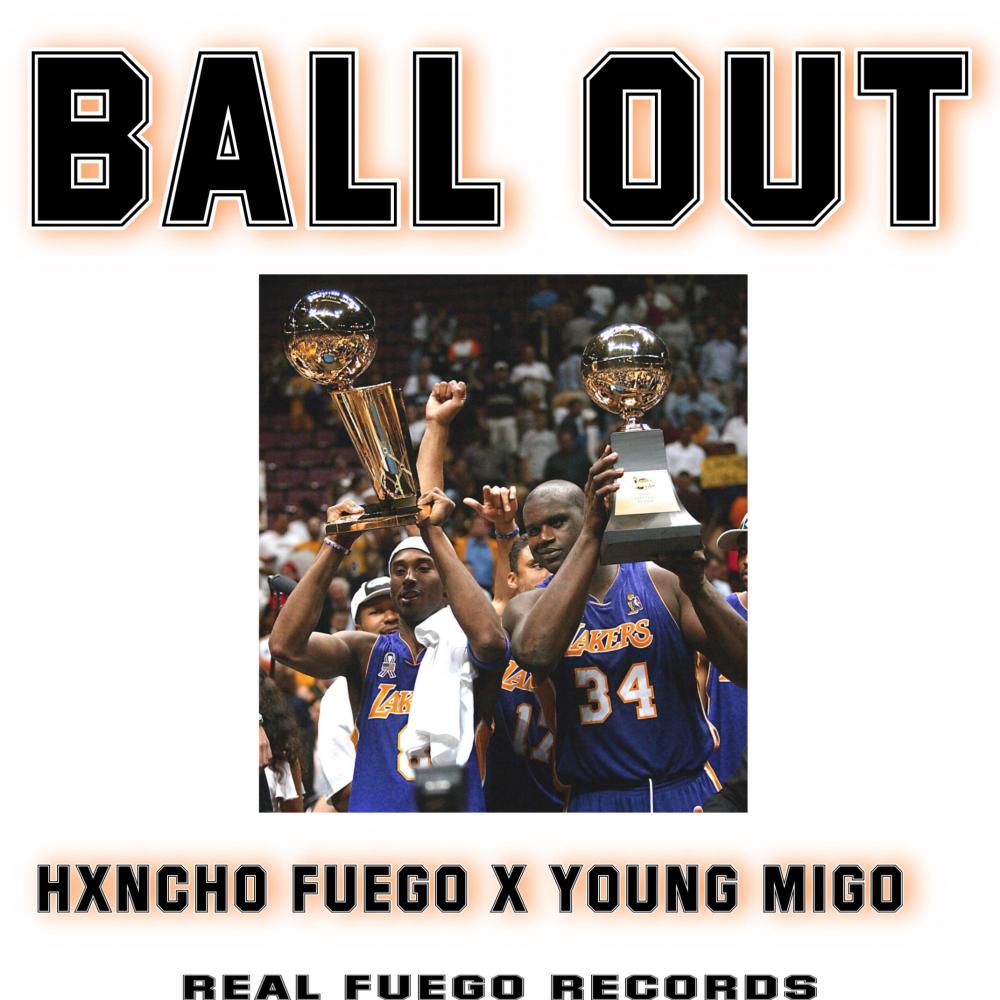 Ball Out (feat. Young Migo) (Explicit)
