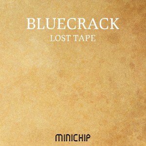 收聽Bluecrack的Lost Tape歌詞歌曲