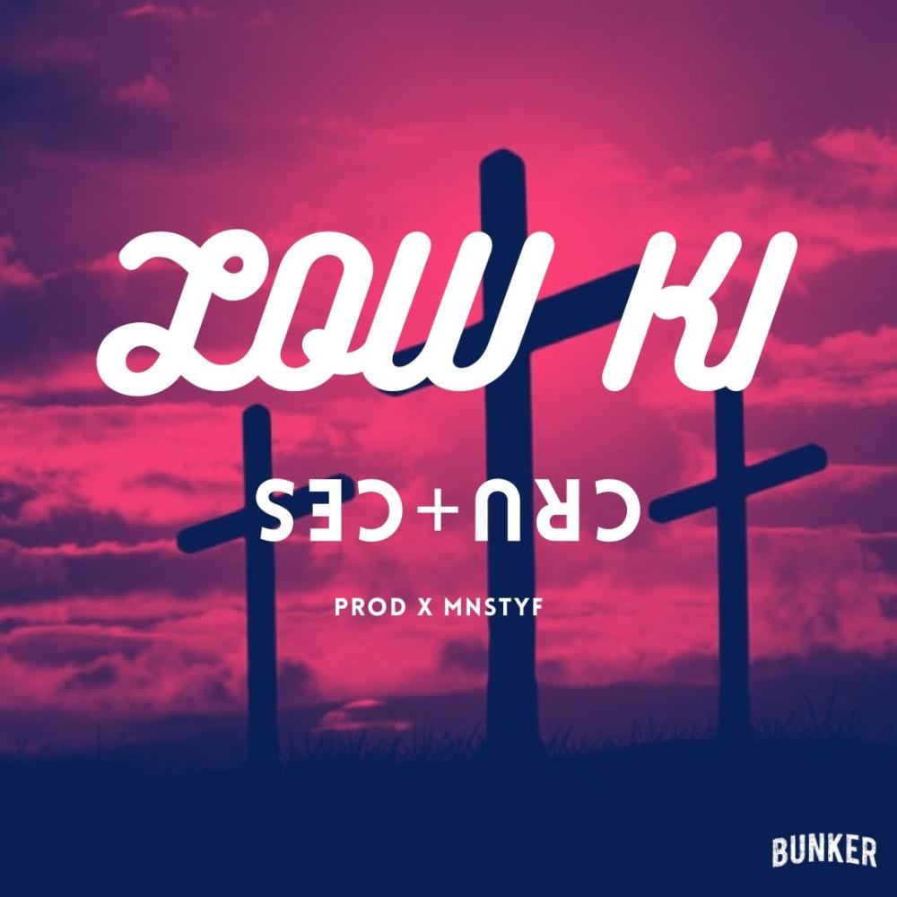 LOW KI CRUCES (Explicit)