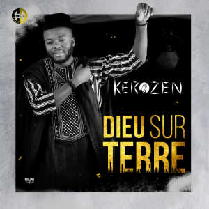 ดาวน์โหลดและฟังเพลง Dieu sur terre พร้อมเนื้อเพลงจาก DJ KEROZEN