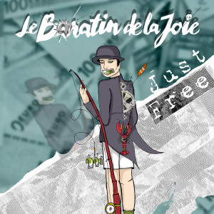 ดาวน์โหลดและฟังเพลง Just Free (Explicit) พร้อมเนื้อเพลงจาก Le Baratin De La Joie