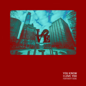 Listen to You Know I Love You song with lyrics from Fourtwenty Sound