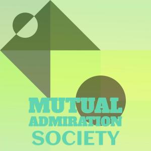 Album Mutual Admiration Society oleh Silvia Natiello-Spiller