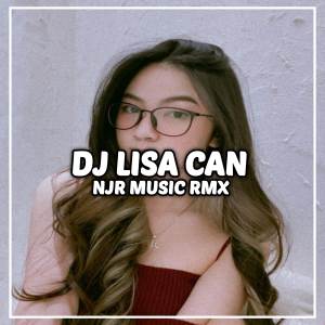 Dengarkan lagu DJ Apa itu Lisa anak tetangga full bass nyanyian NJR MUSIC RMX dengan lirik