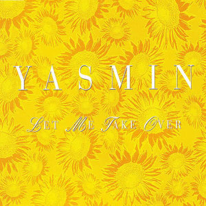 收聽Yasmin的Let Me Take Over (Instrumental)歌詞歌曲