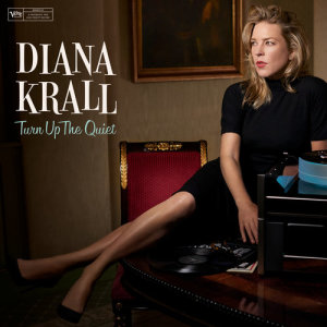 Diana Krall的專輯Turn Up The Quiet