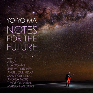 อัลบัม Notes for the Future - Commentary ศิลปิน Yo-Yo Ma