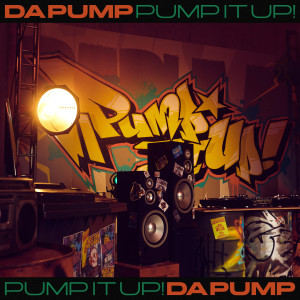 ดาวน์โหลดและฟังเพลง Pump It Up! feat. TAKUMA THE GREAT พร้อมเนื้อเพลงจาก DA PUMP