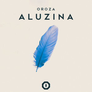 Listen to Aluzina song with lyrics from OROZA