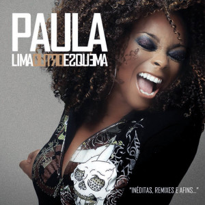 Album Outro Esquema (Inéditas, Remixes e Afins...) from Paula Lima