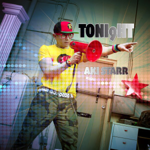 ดาวน์โหลดและฟังเพลง Tonight (Original Radio Version) พร้อมเนื้อเพลงจาก Aki Starr