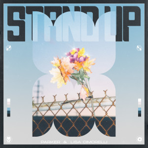 收听Parker的Stand Up歌词歌曲