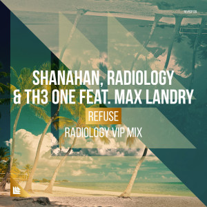 Album Refuse (Radiology VIP Mix) from Shanahan