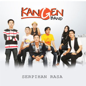 收聽Kangen Band的Serpihan Rasa歌詞歌曲