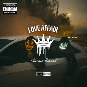 收聽Ultimate Rapgod的Love Affair (Explicit)歌詞歌曲