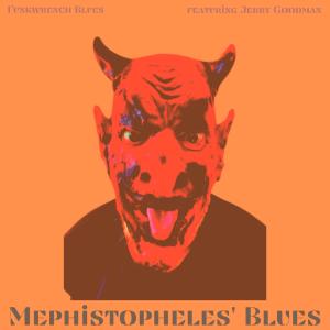 收聽Funkwrench Blues的Mephistopheles' Blues (feat. Jerry Goodman)歌詞歌曲