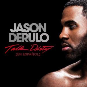ดาวน์โหลดและฟังเพลง Talk Dirty (feat. 2 Chainz) [TJR Remix] (En Español) พร้อมเนื้อเพลงจาก Jason Derulo