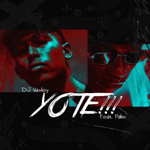 Listen to Yote!!!(feat. Pabo) song with lyrics from DJ Vasley