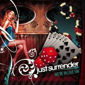 Just Surrender的專輯We're in Like Sin