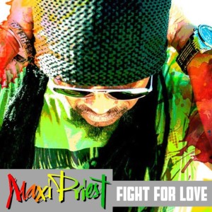 อัลบัม Fight For Love ศิลปิน Maxi Priest