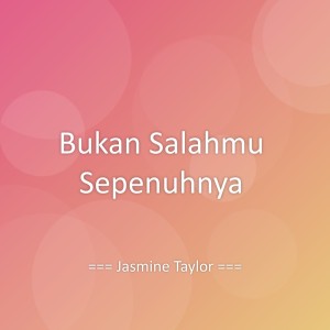 Album Bukan Salahmu Sepenuhnya from 