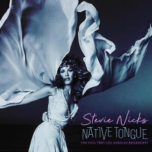 Stevie Nicks的專輯Native Tongue (Live 1981)
