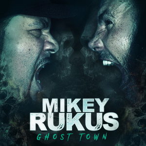 Mikey Rukus的專輯Ghost Town