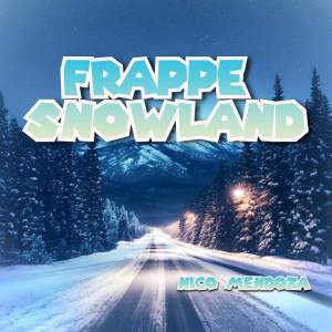Nico Mendoza的專輯Frappe Snowland (from "Mario Kart 64") - Chill Funk Version