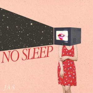 J.A.S的專輯No Sleep