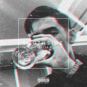 Sober的專輯Southside: Chapter 1 (Explicit)