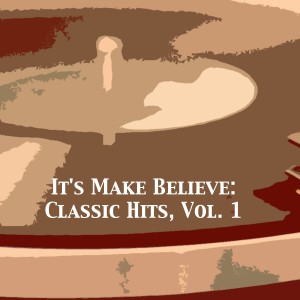 Eddy Lee的專輯It's Make Believe: Classic Hits, Vol. 1