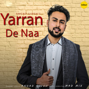 收听Angad Singh的Yarran De Naa歌词歌曲