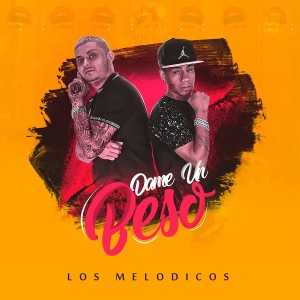 Los Melodicos的专辑Dame Un Beso