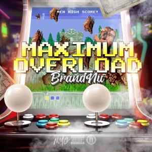 Album MAXIUM OVERLOAD (Explicit) from Brand Nu