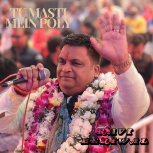 Listen to Tu Masti Mein Poly song with lyrics from Ravi Beriwal